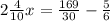 2\frac{4}{10} x= \frac{169}{30} -\frac{5}{6}