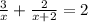 \frac{3}{x} +\frac{2}{x+2} =2