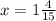 x = 1\frac{4}{15}