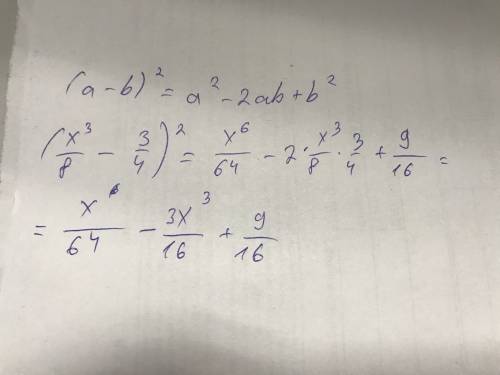 Представь квадрат двучлена в виде многочлена (1/8x^3−3/4)^2 и формулу(если можно)