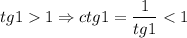 $tg11 \Rightarrow ctg1=\frac{1}{tg1}