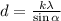 d = \frac{k \lambda}{\sin \alpha}