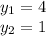 y_1=4\\y_2=1