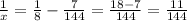 \frac{1}{x} = \frac{1}{8} - \frac{7}{144} = \frac{18 - 7}{144} = \frac{11}{144}