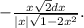 -\frac{x\sqrt{2}dx}{|x|\sqrt{1-2x^2}}.