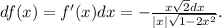 df(x)=f'(x)dx=-\frac{x\sqrt{2}dx}{|x|\sqrt{1-2x^2}}.