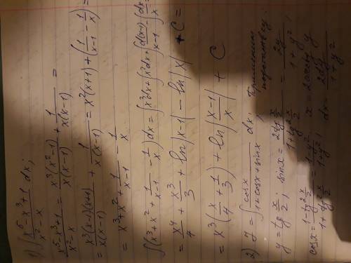 Подскажите как решить: интеграл: (x^5 - x^3 + 1) / (x^2 - x) интеграл: cosx / (1 + cosx + sinx)