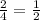 \frac{2}{4} =\frac{1}{2}