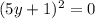 (5y+1)^2=0