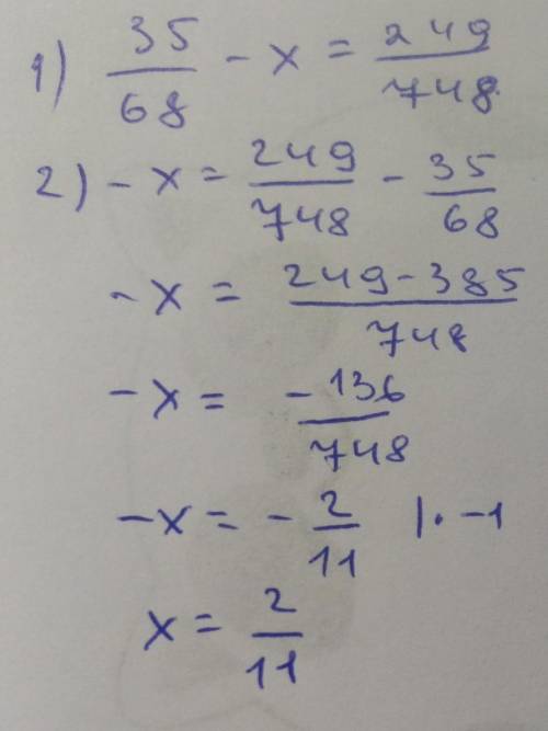 Решите уравнение: 35/68 - x = 1/68 + 7/22​