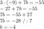 3\cdot(-9)+7b=-55\\-27+7b=-55\\7b=-55+27\\7b=-28\ /:7\\b=-4