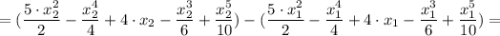 \displaystyle =(\frac{5\cdot x_{2}^{2}}{2} - \frac{x_{2}^{4}}{4}+4\cdot x_{2}-\frac{x_{2}^{3}}{6}+\frac{x_{2}^{5}}{10})-(\frac{5\cdot x_{1}^{2}}{2} - \frac{x_{1}^{4}}{4}+4\cdot x_{1}-\frac{x_{1}^{3}}{6}+\frac{x_{1}^{5}}{10})=