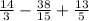 \frac{14}{3}-\frac{38}{15}+\frac{13}{5}