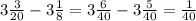 3 \frac{3}{20} - 3 \frac{1}{8} = 3 \frac{6}{40} - 3 \frac{5}{40} = \frac{1}{40}