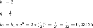 b_{1}=2\\\\q=\frac{1}{2}\\\\b_{7}=b_{1}*q^{6}=2*(\frac{1}{2})^{6}=\frac{1}{2^{5} }=\frac{1}{32}=0,03125