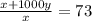 \frac{x+1000y}{x} =73