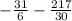 - \frac{31}{6} - \frac{217}{30}