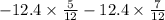 - 12.4 \times \frac{5}{12} - 12.4 \times \frac{7}{12}