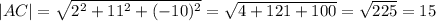 |AC|=\sqrt{2^{2}+11^{2}+(-10)^{2}}=\sqrt{4+121+100}=\sqrt{225}=15