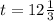 t = 12 \frac{1}{3}