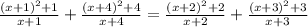 \frac{(x+1)^{2}+1}{x+1}+\frac{(x+4)^{2}+4}{x+4}=\frac{(x+2)^{2}+2}{x+2}+\frac{(x+3)^{2}+3}{x+3}