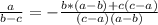 \frac{a}{b-c}=-\frac{b*(a-b)+c(c-a)}{(c-a)(a-b)}