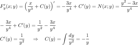 F'_y(x;y)=\Big(\dfrac{x}{y^3}+C(y)\Big)'=-\dfrac{3x}{y^4}+C'(y)=N(x;y)=\dfrac{y^2-3x}{y^4}\\ \\ \\ -\dfrac{3x}{y^4}+C'(y)=\dfrac{1}{y^2}-\dfrac{3x}{y^4}\\ \\ C'(y)=\dfrac{1}{y^2}~~~~\Rightarrow~~~\displaystyle C(y)=\int \dfrac{dy}{y^2}=-\dfrac{1}{y}