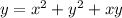 y=x^2+y^2+xy