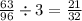 \frac{63}{96} \div 3 = \frac{21}{32}