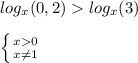 log_{x}(0,2)log_{x}(3) \\\\\left \{ {{x0} \atop {x\neq1 }} \right.