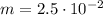 m=2.5 \cdot 10^{-2}