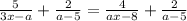 \frac{5}{3x-a}+\frac{2}{a-5}=\frac{4}{ax-8}+\frac{2}{a-5}