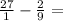 \frac{27}{1} - \frac{2}{9} = \\