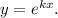 y=e^{kx}.