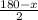 \frac{180-x}{2}