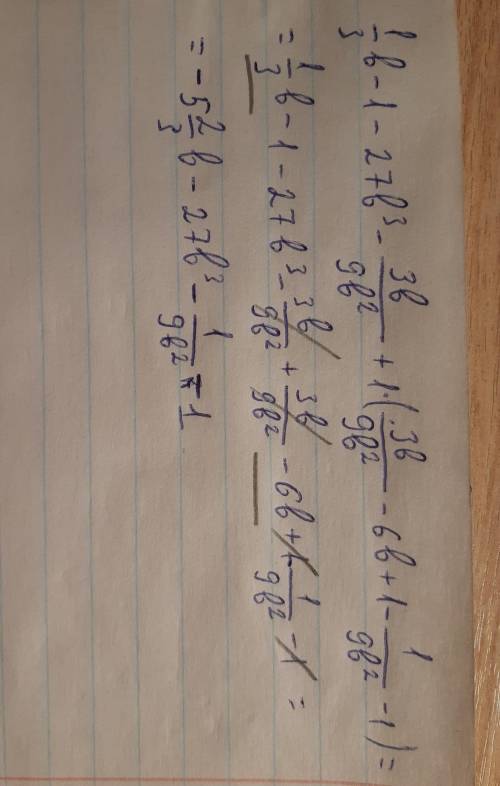 1/3b-1-27b^3-3b/9b^2+1*(3b/9b^2-6b+1 -1/9b^2-1) b≠1/3