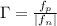 \Gamma = \frac{ f_p }{ |f_n| }