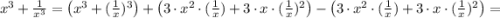 x^3 + \frac{1}{x^3} = \big( x^3 + ( \frac{1}{x} )^3 \big) + \big( 3 \cdot x^2 \cdot ( \frac{1}{x} ) + 3 \cdot x \cdot ( \frac{1}{x} )^2 \big) - \big( 3 \cdot x^2 \cdot ( \frac{1}{x} ) + 3 \cdot x \cdot ( \frac{1}{x} )^2 \big) =