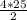 \frac{4*25}{2}