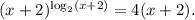 (x+2)^{\log_2(x+2)}=4(x+2).