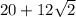 20+12\sqrt{2}