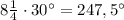 8\frac{1}{4} \cdot 30 \textdegree = 247,5 \textdegree