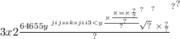 3x {2 { \frac{64655 {y \sqrt[jijssksjii3 { < y \frac{ \times \frac{ \times = \times \frac{?}{?} }{?} }{?} }^{?} ]{?} }^{?} \times \frac{?}{?} }{?} }^{?} }^{?}