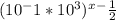 (10^-1*10^3)^x^-\frac{1}{2}