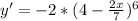 y'=-2*(4-\frac{2x}{7} )^6