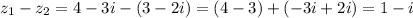 z_1-z_2=4-3i-(3-2i)=(4-3)+(-3i+2i)=1-i