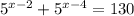 5^{x-2}+5^{x-4}=130