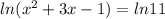 ln(x^{2}+3x-1)=ln11