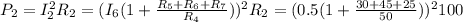 P_2 = I_2^2 R_2 = ( I_6 ( 1 + \frac{ R_5 + R_6 + R_7 }{ R_4 } ) )^2 R_2 = ( 0.5 ( 1 + \frac{ 30 + 45 + 25 }{ 50 } ) )^2 100