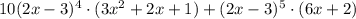 10(2x-3)^4\cdot (3x^2+2x+1) + (2x-3)^5\cdot (6x+2)